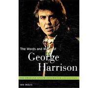 The Words and Music of George Harrison, The Praeger Singer-songwriter Collection Ian Inglis (Auteur)