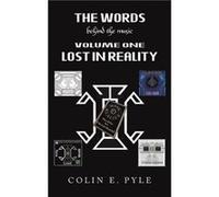 The Words Behind the Music Volume One Lost in Reality by Colin E. Pyle Colin E. Pyle (Auteur)