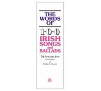 The Words Of 100 Irish Songs And Ballads