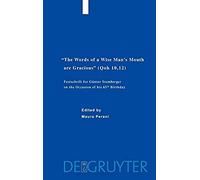 The Words Of A Wise Man's Mouth Are Gracious" (Qoh 10,12)