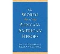 The Words of African-American Heroes