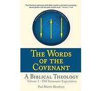 The Words Of The Covenant - A Biblical Theology