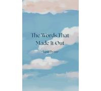 The Words That Made It Out