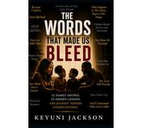 The Words That Made Us Bleed: A Journey Through the Language That Raised, Ruined, and Redeemed Us