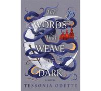 The Words That Weave the Dark - Tessonja Odette - Dell - ebook (ePub) - Livre