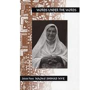 The Words Under the Words Naomi Shihab Nye (Auteur)