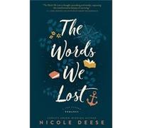 The Words We Lost by Nicole Deese Nicole Deese (Auteur)