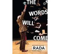 The Words Will Come: New Plays from the RADA Elders Company (Oberon Modern Playwrights) - [Version Originale] Inconnu (Auteur)