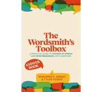 The Wordsmith's Toolbox: Answer Book for Teachers: Exercises in Figures of Speech and Progymnasmata