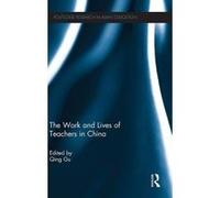 The Work and Lives of Teachers in China - [Version Originale] Qing Gu (Auteur)