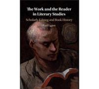 The Work and the Reader in Literary Studies by Eggert & Paul Loyola University & Chicago Eggert Paul Loyola University Chicago (Auteur)
