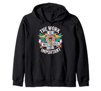 The Work is Mysterious and Important - Sweat à Capuche