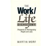 The Work/Life Dichotomy Martin Morf (Auteur)