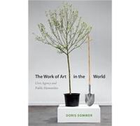 The Work of Art in the World by Doris Sommer Doris Sommer (Auteur)