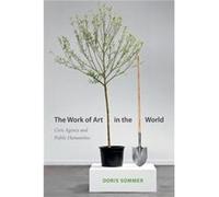 The Work of Art in the World by Doris Sommer Inconnu (Auteur)