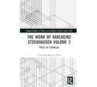 The Work of Karlheinz Stockhausen: Music by Formulas (3)