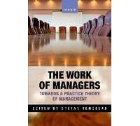 The Work Of Managers: Towards A Practice Theory Of Management