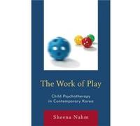 The Work of Play by Sheena Nahm Sheena Nahm (Auteur)