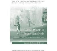 The Work of Psychoanalysis by BirkstedBreen & Dana Training and Supervising Analyst & British Psychoanalytical Society & UK Inconnu (Auteur)