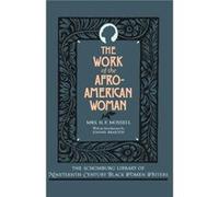 The Work of the AfroAmerican Woman by N. F. Mossell N.F. Mossell (Auteur)
