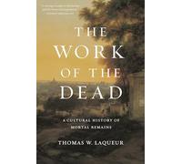 Auteur inconnu – The Work of the Dead: A Cultural History of Mortal Remains – Version originale