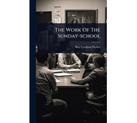 The Work Of The Sunday-school