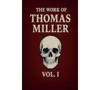 The Work Of Thomas Miller Vol 1