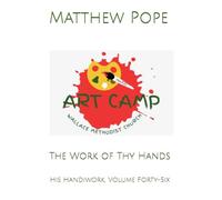 The Work of Thy Hands: His Handiwork, Volume Forty-Six