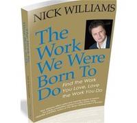 The Work We Were Born To Do by Nick Williams Nick Williams (Auteur)
