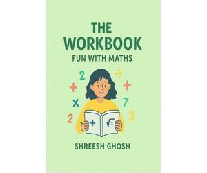 THE WORKBOOK: FUN WITH MATHS