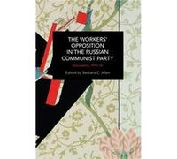 The Workers Opposition in the Russian Communist Party The Workers Opposition in the Russian Communist Party (Auteur)
