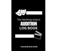The Working Actor’s Audition Log Book