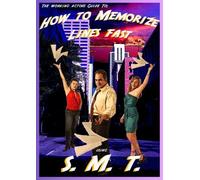 The Working Actor's Guide to How to Memorize Lines Fast Using S.M.T.