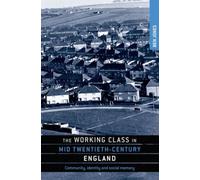 The Working Class In Mid-Twentieth-Century England