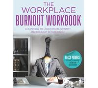 The Workplace Burnout Workbook