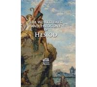 The Works, Days, and Theogony of Hesiod