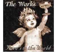 The Works - Here's to the World (UK Import)