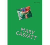 The Works: Mary Cassatt: The essential masterpieces /anglais