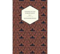 The Works Of Alexander Dumas In Thirty Volumes - Vol I - The Page Of The Duke Of Savoy - Illustrated With Drawings On Wood By Eminent French And Ameri