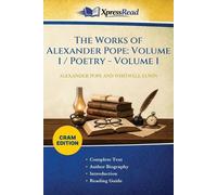 The Works of Alexander Pope: Volume 1 / Poetry - Volume 1 (Cram Edition)