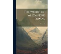 The Works Of Alexandre Dumas; Volume 5