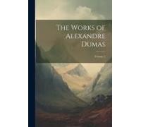 The Works Of Alexandre Dumas; Volume 5