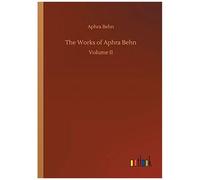 The Works Of Aphra Behn