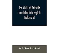 The Works Of Aristotle Translated Into English (Volume V)