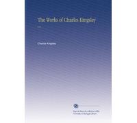 The Works of Charles Kingsley: V.4