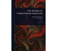The Works of Christopher Marlowe
