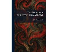 The Works of Christopher Marlowe