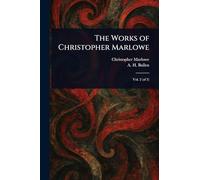 The Works of Christopher Marlowe