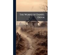 The Works of Daniel Defoe