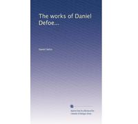 The works of Daniel Defoe... (Volume 7)